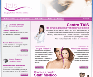 esteticatais.com: Tais - Cirugía Plástica - Medicina Estética - Buenos Aires - Argentina
Centro Tais. Clínica especializada en tratamientos de de cirugía plástica y medicina estética.