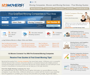 123movers.com: Moving Companies - Compare moving services at 123 Movers
Moving Companies and Movers in Your Area - Free Moving Quotes from licensed movers. Compare prices, read reviews, moving service tips, Self Storage Locations and Packing guides.