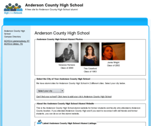 andersoncountyhighschool.org: Anderson County High School
Anderson County High School is a high school website for alumni. Anderson County High provides school news, reunion and graduation information, alumni listings and more for former students and faculty of Anderson County High School