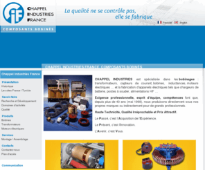 chappel-industries.com: Spécialiste des bobinages : transformateurs, bobines, moteurs électriques - Chappel Industries
Spécialiste des bobinages types transformateurs, bobines, moteurs électriques et fabricant d’appareils électriques : chargeurs de batterie, postes à souder.