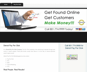 detroitpayperclick.com: Detroit Pay Per Click, Detroit Pay Per Click Company, Local Pay Per Click
Detroit Pay Per Click, Detroit Pay Per Click Company, Local Pay Per Click. Call Detroit Pay Per Click Company at 801.774.9999 for today's best rates on Detroit Pay Per Click Marketing.