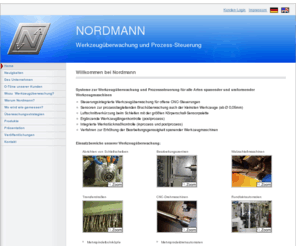 nordmann.info: Nordmann - Online tool monitoring | Werkzeugüberwachung
Syteme zur Werkzeugüberwachung, Werkzeugbruch und Prozesssteuerung für alle Arten spanender und umformender Werkzeugmaschinen