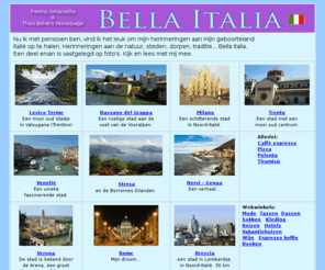 bella-italie.nl: Bella Italia - Herinneringen aan mijn geboorteland Italië, met foto's, 
verhalen, informatie en webwinkels.
