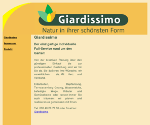 giardissimo.com: Giardissimo - Landschaftsbau und Gartenpflege, Gartengestaltung in Berlin
Giardissimo - Landschaftsbau und Gartenpflege. Der einzigartige individuelle Full-Service rund um den Garten! Erdarbeiten, Bepflanzung, Terrassenbegrünung