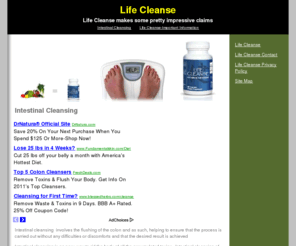 lifecleanse.net: Intestinal Cleansing
Life Cleanse claims to help you lose weight quickly.  Come inside to learn what they are NOT telling you