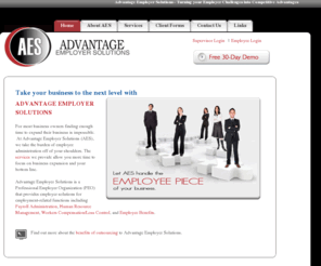 advantageemployer.com: Payroll Processing, Human Resources, Employee Benefits, Loss Control - Advantage Employer Solutions
Advantage Employer Solutions will assist your business with payroll processing, human resources, employee benefits and loss control.