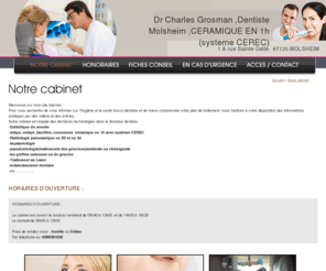 dr-grosman.com: Cabinet du Dr Charles Grosman - Dr GROSMAN - Dr North - MOLSHEIM 67120 - Notre cabinet dentaire
Cabinet du Dr Charles Grosman - Dr GROSMAN - Dr North - MOLSHEIM 67120 - Notre cabinet dentaire