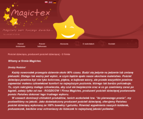 magictex.pl: MagicTex
Magictex.pl to producent pościeli dziecięcej. Nasze produkty to pościel dziecięca najwyższej jakości dla dzieci w każdym wieku. Zapraszamy.