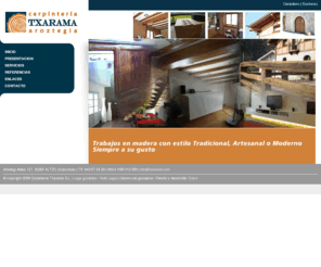 txarama.com: Carpintería Txarama Aroztegia - ES
Zurgintza lanak baserri estiloan - Trabajos de madera con estilo rural
