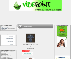 vibepoint.net: VibePoint
Venda de roupas importada: Ecko; Armani Exchange; Hollister; Abercrombie, no Brasil