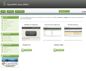 ose-distrib.org: OpenNMS Sans Effort
OSE (OpenNMS Sans Effort) est une distribution Linux basé sur CentOS qui installe et configure automatiquement le logiciel de supervision OpenNMS.