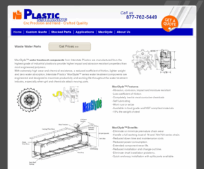 wastewaterparts.com: Waste Water Parts
Water treatment components from Interstate Plastics exhibit higher impact and abrasion
resistant properties than most engineered polymers.