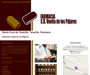 farmaciavueltadelospajaros.com: Farmacia. Santa Cruz de Tenerife, Tenerife. Farmacia Vuelta de los Pájaros
En la Farmacia Vuelta de los Pájaros encontrará excelentes productos para mejorar su salud. Tlf. 922 645 816.