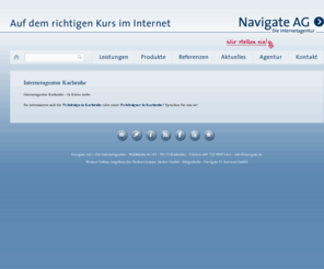 internetagentur-karlsruhe.org: Navigate AG - die Internetagentur in Karlsruhe - internetagentur-karlsruhe.org
Die Navigate AG in Karlsruhe ist eine Internetagentur, die alle Bereiche der Erstellung und Betreuung einer Website abdeckt.