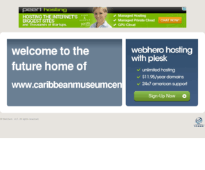 caribbeanmuseumcenter.com: Future Home of a New Site with WebHero
Our Everything Hosting comes with all the tools a features you need to create a powerful, visually stunning site