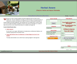 herbalaware.com: Herbal Aware
Information on herbs, herbal supplements, herbal remedies and natural remedies