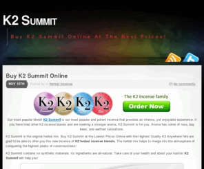 k2-summit.org: K2 Summit | Buy K2 Summit Online
K2 Summit Is The Ultimate K2 Incense! Buy K2 Summit Here At The Lowest Prices! Fast & Free Shipping! K2 Summit And More...