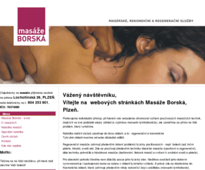 masaze-borska.cz: MASÁŽE PLZEŇ - Regenerační a rekondiční masáže a další služby
Masaze-Borska.cz: masáže zad, masáže plzeň, masáže zad v plzni, relaxační masáže, rekondiční masáže