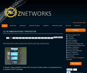 zallesnetworks.com: Bienvenidos - ZNETWORKS - Diseño de páginas Web | Soluciones Tecnológicas | Chile
Diseño de paginas Web, sitios Web, Plataformas Web, Presentaciones multimedia, Emarketing, publicidad, servicio tecnico