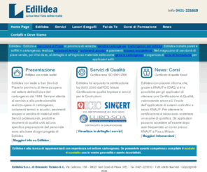 edilidea.com: Edilidea - pareti e soffitti in cartongesso, isolamenti termici e acustici
edilidea con sede a san donà di piave in provincia di venezia realizza pareti e soffitti in cartongesso, isolamenti termici e acustici, pavimenti sopraelevati e vendita all'ingrosso di materiale edile.