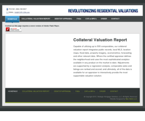 cvr-usa.com: Collateral Valuation Report - report integrates public records, local MLS, location maps, flood data, property imagery, econometrics, forecasting and other relevant data.
Capable of utilizing up to 500 comparables, our collateral valuation report integrates public records, local MLS, location maps, flood data, property imagery, econometrics, forecasting and other relevant data.  Where the certified appraiser defines the neighborhood and uses the most sophisticated analytics available in any product on the market to-date.  Adjustments are supported by a regression analysis, comparable sales and listings are ranked and scored; and ultimately, all of the data is available for an appraiser to interactively provide the most supportable valuation solution.