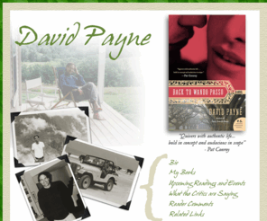 davidpaynebooks.com: Author David Payne
The Southern writer, David Payne, has authored 5 books including his most recent novel, Back to Wando Passo.