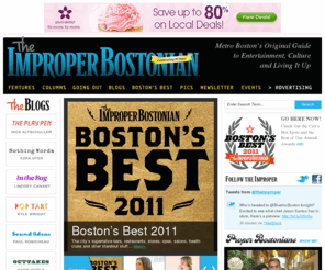 theimproperbostonianonline.com: Welcome | Improper Bostonian
Boston magazine that features Fashion, Sports, Food, Shopping and more in and around the city of Boston