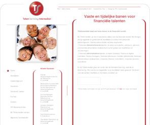 tsintermediair.nl: Vaste en tijdelijke banen voor financiële talenten - TSIntermediair
Vaste en tijdelijke banen voor financiële talenten. TSIntermediair staat met twee benen in de financiële wereld. Bij TSIntermediair zijn we er speciaal en alleen voor de financiële wereld. We brengen stevig opgeleide en getalenteerde kandidaten in contact met passende opdrachtgevers. Daarbij onderscheiden wij twee segmenten: - Financieel