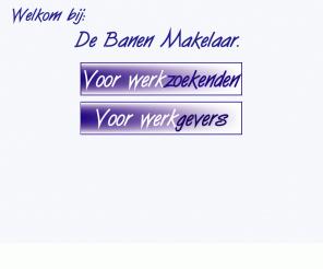 debanenmakelaar.nl: De Banen Makelaar
De Banenmakelaar