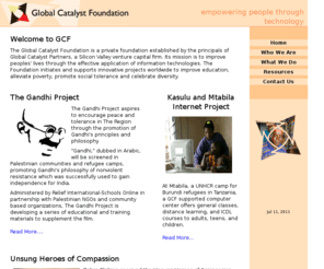 global-catalyst.org: Global Catalyst Foundation
This website details the Global Catalyst Foundation's work in development and information and communication technologies in developing countries