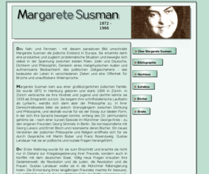 margaretesusman.com: Margarete Susman Home
This is a digital collection of Margarete Susman's work, including Essays, Letters, Books, and secondary literature.