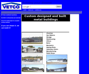 vetcoinc.com: Vetco Inc. metal buildings Berea Kentucky constrution custom design
Vetco Inc. 60 years metal buildings experience small projects to turnkey systems