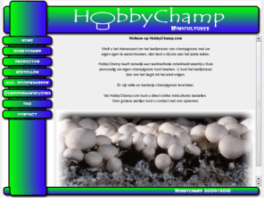 hobbychamp.com: Hobbychamp.com
Met hobbychamp minicultures is het mogelijk om zelf champignons te kweken, ook online te bestellen