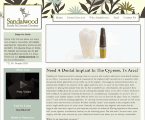 implantdentistcypress.com: Sandalwood Family Dental - Your source for dental implants serving Cypress Texas and surrounding areas.
Sandalwood Family Dental - Cosmetic Dentist office Cypress Tx. Your family dental clinic serving Cypress Texas and surrounding areas.