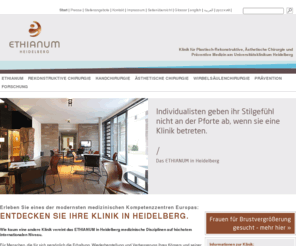 klinik-ethianum.com: Klinik in Heidelberg - ethianum-klinik-heidelberg.de
 Klinik in Heidelberg für Plastische Chirurgie, Plastisch-Rekonstruktive Chirurgie und Ästhetische Chirurgie, Handchirurgie und Präventive Medizin (Prävention). Medizinisches Kompetenzzentrum von Prof. Dr. Günter Germann. Für Behandlung auf höchstem Niveau.