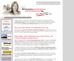 sekretaerinnentag.com: Weiterbildung: Deutscher Assistentinnen- und Sekretärinnen-Tag 2011
Weiterbildungskongress für Assistentinnen und Sekretärinnen: Weiterbildung, Netzwerken und Motivation auf allerhöchstem Niveau mit Workshops, Vorträgen und Seminaren