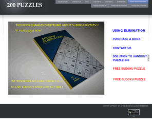 sudokuelimination.com: Home Page SUDOKU ELIMINATION
Home Page SUDOKU ELIMINATION automatically provides all of the possibilities in each cell so you can use your pencil to cross out the ineligible possibilities.