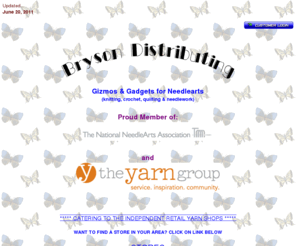 brysonknits.com: Bryson Distributing
KNITTING NEEDLES, WOOD, BAMBOO, ROSEWOOD, PALMWOOD, FLEXIBLE, PLASTIC, ALUMINUM, CROCHET HOOKS,
QUICKSILVER, KNITTING ACCESSORIES, CROCHET ACCESSORIES, GIZMOS, GADGETS, PATTERNS, SOFTWARE, ORDER ONLINE, QUILTING, NEEDLEWORK