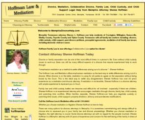 hoffmanlaw-mediation.com: Memphis Divorce Attorney - Divorce and Family Lawyer Service from Memphis Attorney Sheree Hoffman
Memphis Divorce Attorney Sheree Hoffman is a Divorce Lawyer with over 20 years experience in Shelby County Courts working to settle your divorce, child custody, alimony or mediation needs.