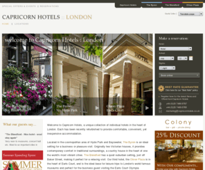 capricornhotels.co.uk: Capricorn Hotels, London - The Byron Hotel, The Blandford Hotel and the Oliver Plaza Hotel
Fine hotels located in the heart of London UK - luxury hotels on a budget near Hyde Park, Regents Park and Earls Court.