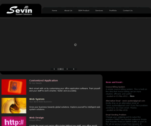 sevin.com.my: Sevin System Solutions - Software Company at Malaysia, Penang - Software Development - Website Application
Penang Software Solutions - Sevin System Solutions [www.sevin.com.my] - Software Solutions Based in Penang - Professional and Ideal Solutions for Your Business - Bring Your Business Towards Ideal Solutions