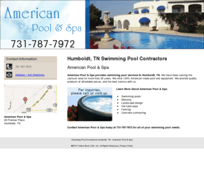 americanpoolandspa.net: Swimming Pool Contractors Humboldt, TN - American Pool & Spa
American Pool & Spa provides swimming pool services to Humboldt, TN. Call 731-787-7972 or visit us.