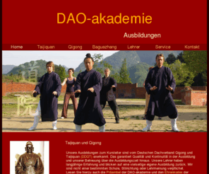 dao-akademie.de: DAO-akademie - Ausbildung zum Kursleiter und Lehrer
Informationen ber Taijiquan, Qigong und Anmo Ausbildung aus der Wudang Dao Tradition