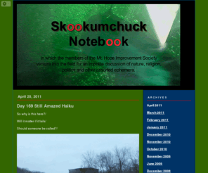 georgepopham.com: Skookumchuck Notebook
One picture and one Haiku a day... 