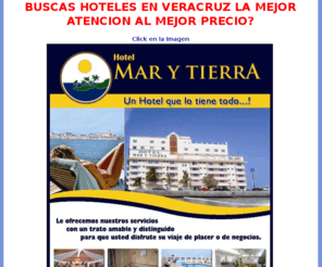 hotelmarytierra.info: Hotel Mar y Tierra - Te esperamos con gusto en el Puerto de Veracruz
En el Histórico Puerto de Veracruz sobresale la presencia del Hotel Mar y Tierra, el cual le ofrece sus servicios con un trato amable y distinguido para que Usted disfrute de su viaje de Placer o de Negocios.