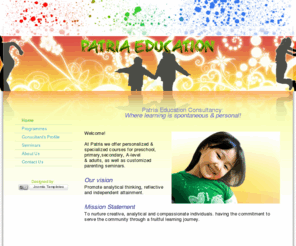 patriaeducation.com: Patria Education - Home
At Patria we offer personalized & specialized courses for Preschool, Primary, Secondary, A-level & Adults, as well as customized Parenting seminars.