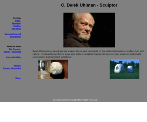 uhlman.com: C. Derek Uhlman -Sculpture Gallery Home
The online portfolio of highly regarded fine artist Derek Uhlman