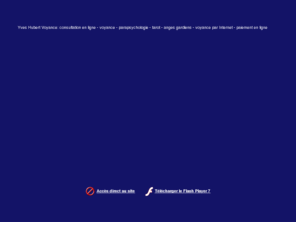 yveshubert-voyance.com: Consultation Voyance par Internet
Yves Hubert Voyance, Consultation Voyance par Téléphone, Consultation Voyance par Internet