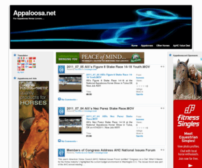 appaloosa.net: Appaloosa.net- The Appaloosa Network......All about Appaloosa Horses
Dedicated to appaloosa horses. mares, stallions, geldings, foals...everything appaloosa