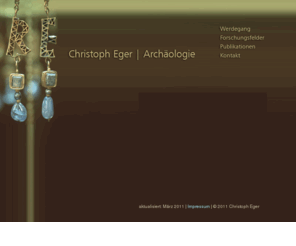 christoph-eger.info: Christoph Eger - Archälogie
Dr. phil. Christoph Eger, Archäologe. Übersicht zu Forschungsprojekten, Lehrtätigkeit und Publikationen